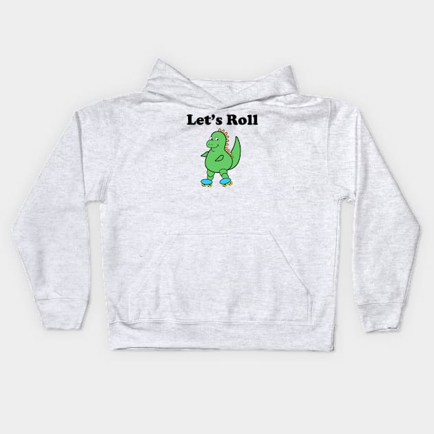 Cute Dinosaur Let's Roll Kids Hoodie by dinokate